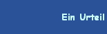 Ein Urteil
