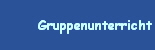 Gruppenunterricht